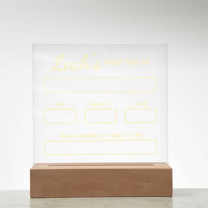 Kids | Leah's First Day of - Square Acrylic Plaque