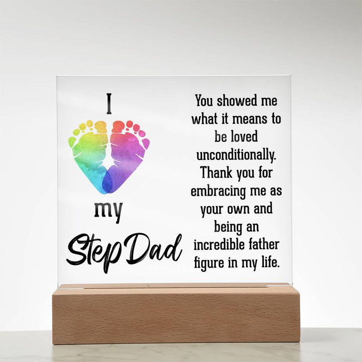 I Love My Stepdad | Thank you for embracing me as your own and being an incredible father figure in my life - Square Acrylic Plaque