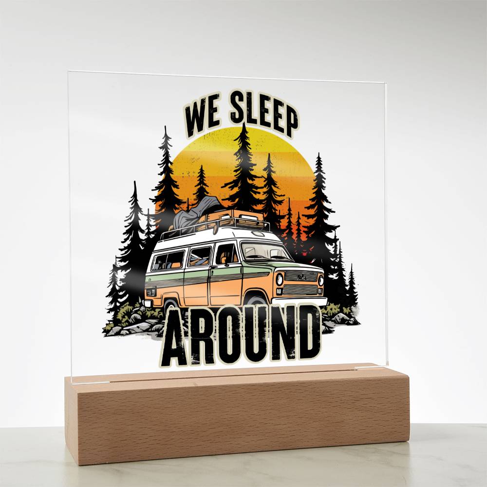 We Sleep Around - Square Acrylic Plaque