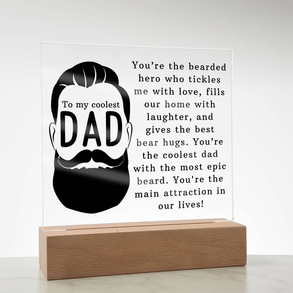 To My Coolest Dad | You're the coolest dad with the most epic beard - Square Acrylic Plaque