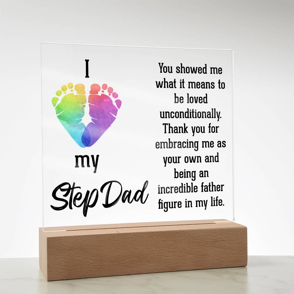 I Love My Stepdad | Thank you for embracing me as your own and being an incredible father figure in my life - Square Acrylic Plaque