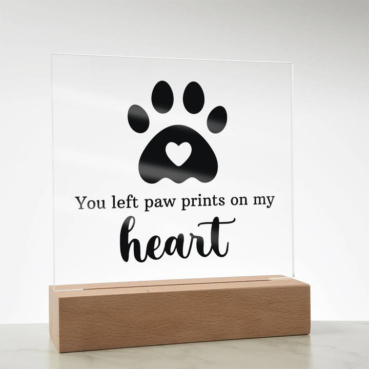 You left paw prints on my heart - Square Acrylic Plaque