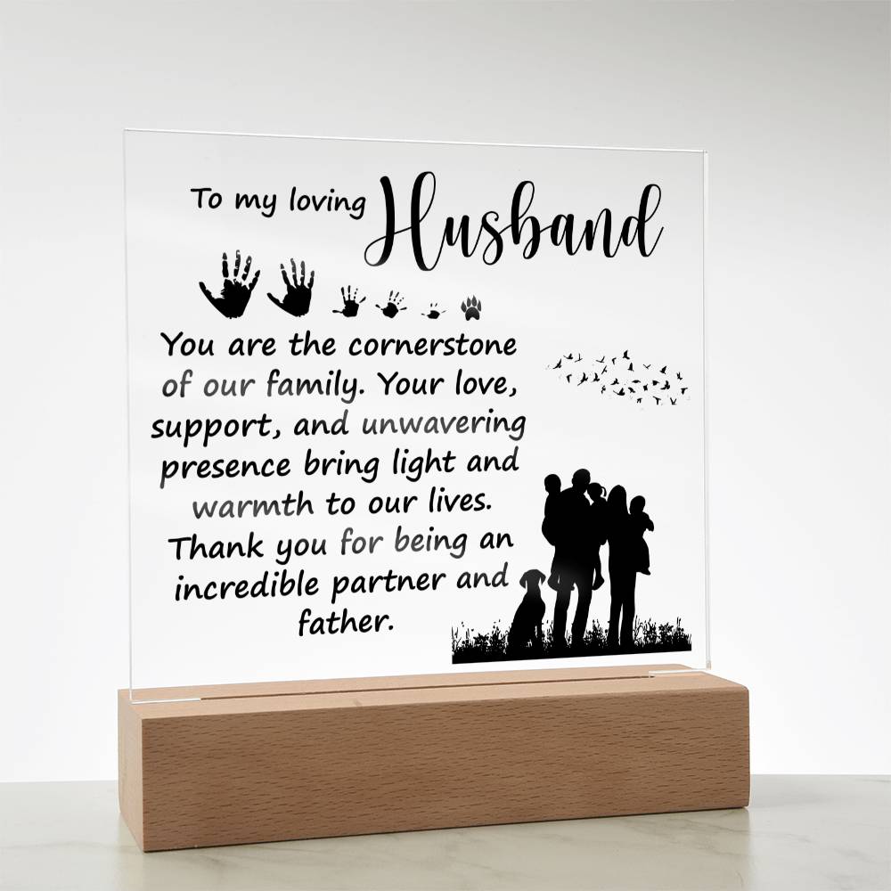 To My Loving Husband | You are the cornerstone of our family - Square Acrylic Plaque