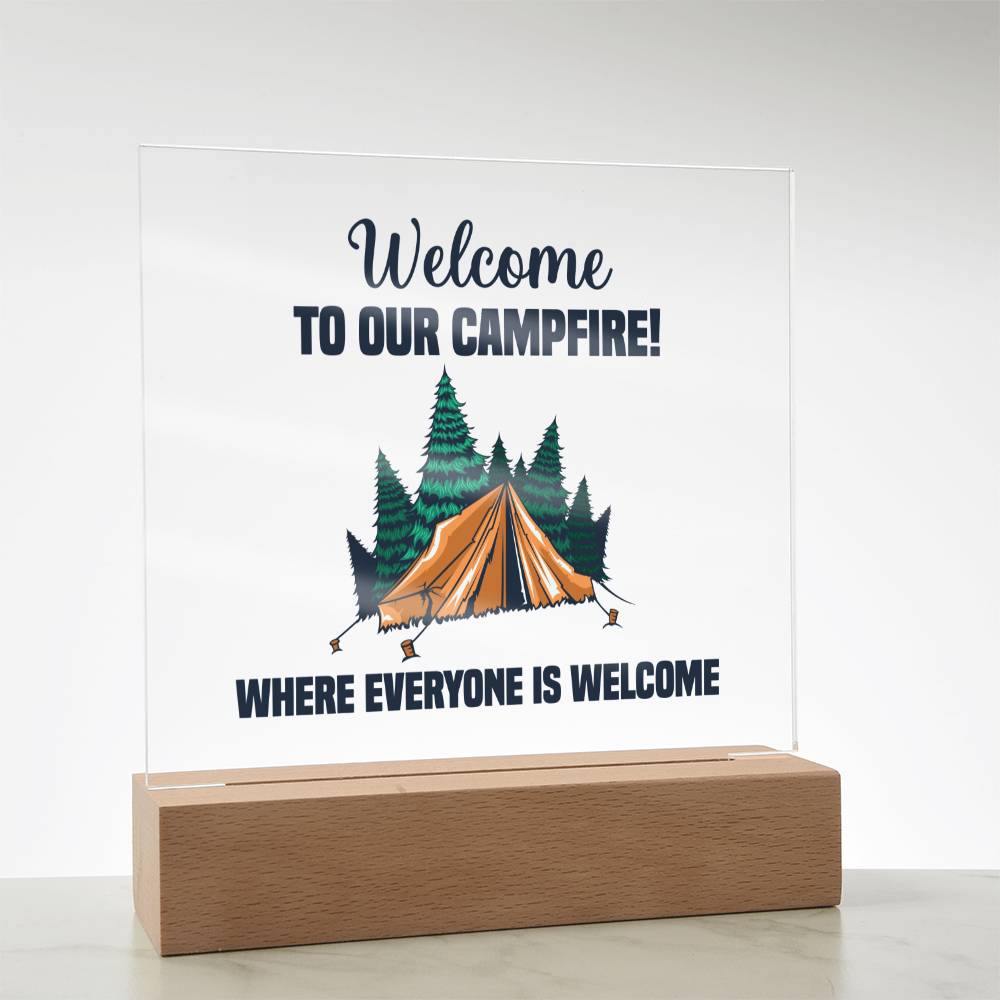 Welcome to our Campfire! Where everyone is Welcome - Square Acrylic Plaque