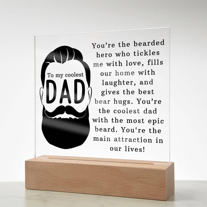 To My Coolest Dad | You're the coolest dad with the most epic beard - Square Acrylic Plaque