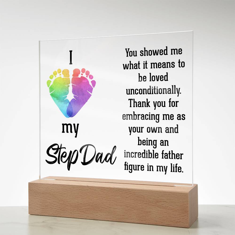 I Love My Stepdad | Thank you for embracing me as your own and being an incredible father figure in my life - Square Acrylic Plaque