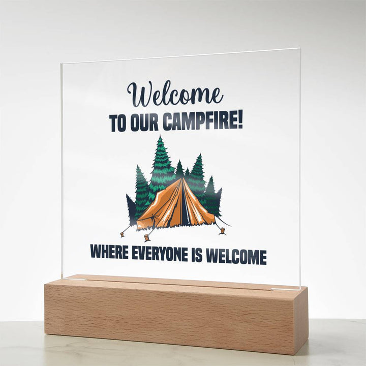 Welcome to our Campfire! Where everyone is Welcome - Square Acrylic Plaque