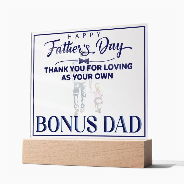 Happy Father's Day | Thank you for Loving as your own, Bonus Dad - Square Acrylic Plaque