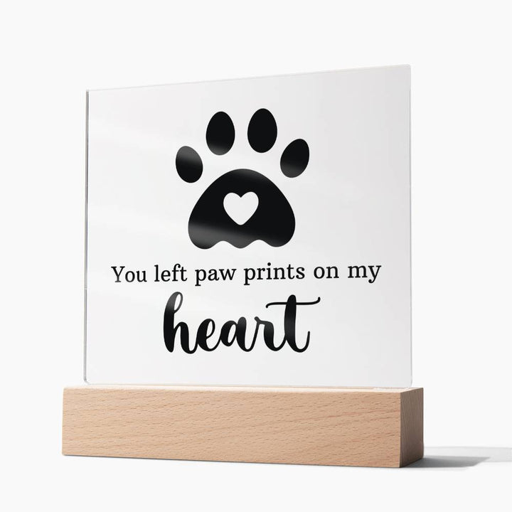 You left paw prints on my heart - Square Acrylic Plaque