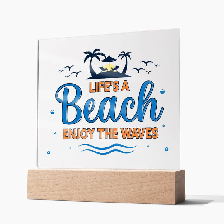 Life's a Beach enjoy the waves - Square Acrylic Plaque