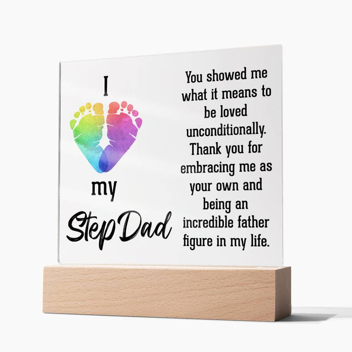 I Love My Stepdad | Thank you for embracing me as your own and being an incredible father figure in my life - Square Acrylic Plaque