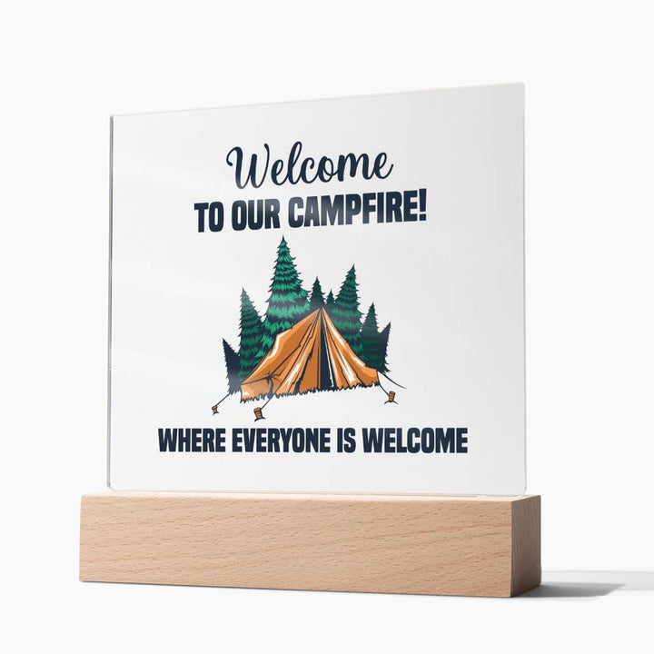 Welcome to our Campfire! Where everyone is Welcome - Square Acrylic Plaque