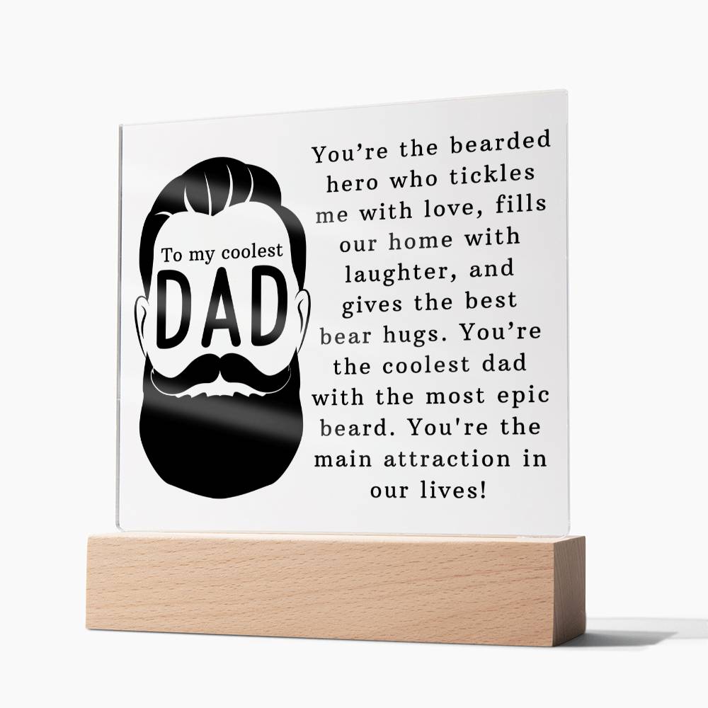 To My Coolest Dad | You're the coolest dad with the most epic beard - Square Acrylic Plaque