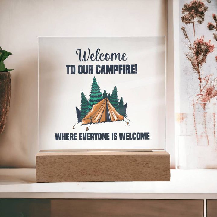 Welcome to our Campfire! Where everyone is Welcome - Square Acrylic Plaque