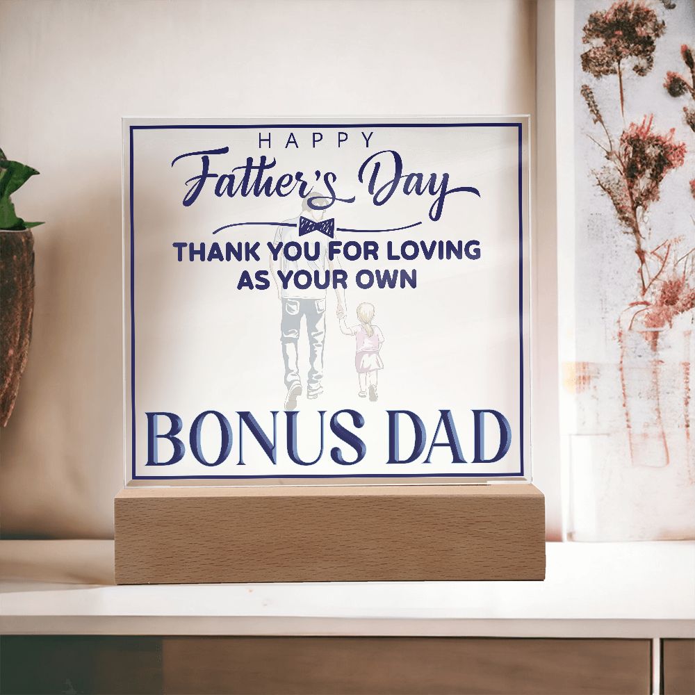 Happy Father's Day | Thank you for Loving as your own, Bonus Dad - Square Acrylic Plaque