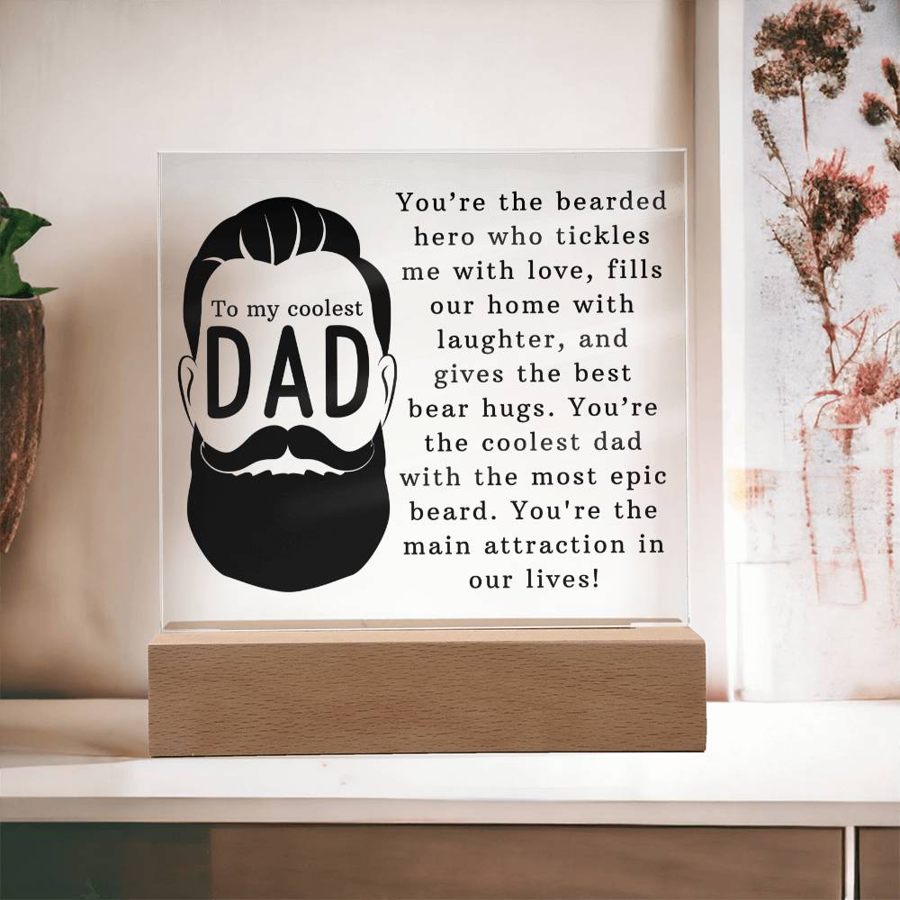 To My Coolest Dad | You're the coolest dad with the most epic beard - Square Acrylic Plaque