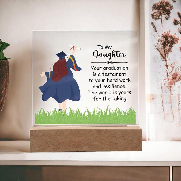 To My Daughter | Your graduation is a testament to your hard work and resilience - Square Acrylic Plaque