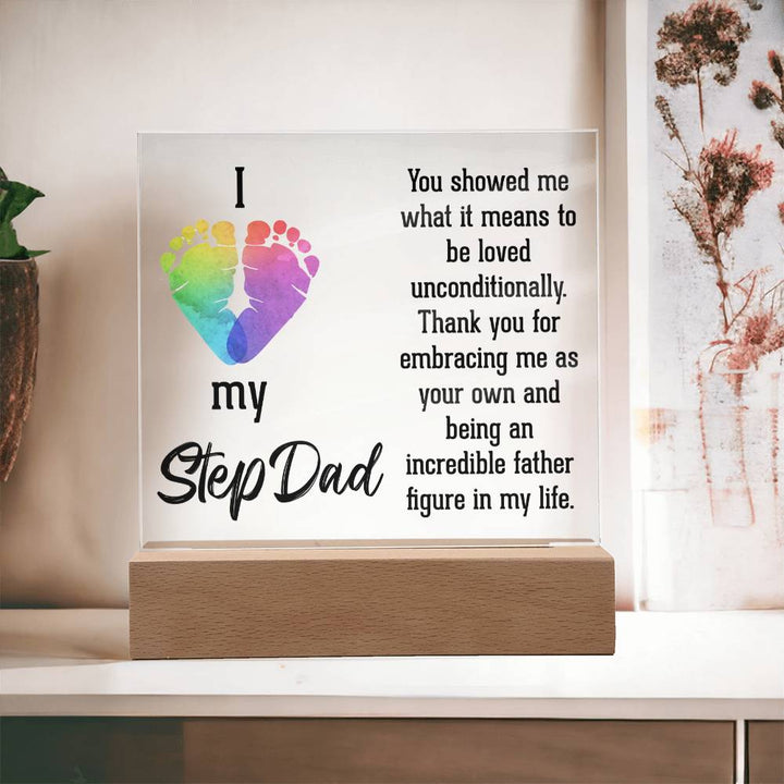 I Love My Stepdad | Thank you for embracing me as your own and being an incredible father figure in my life - Square Acrylic Plaque