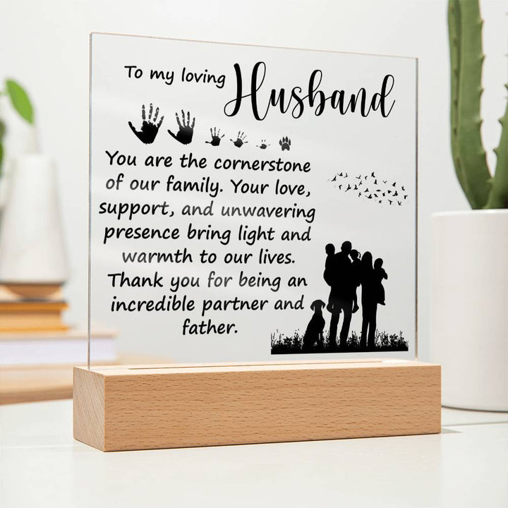 To My Loving Husband | You are the cornerstone of our family - Square Acrylic Plaque