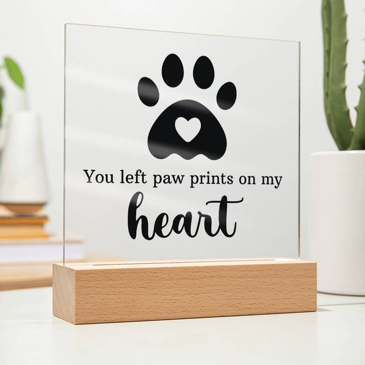 You left paw prints on my heart - Square Acrylic Plaque