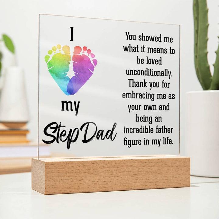 I Love My Stepdad | Thank you for embracing me as your own and being an incredible father figure in my life - Square Acrylic Plaque