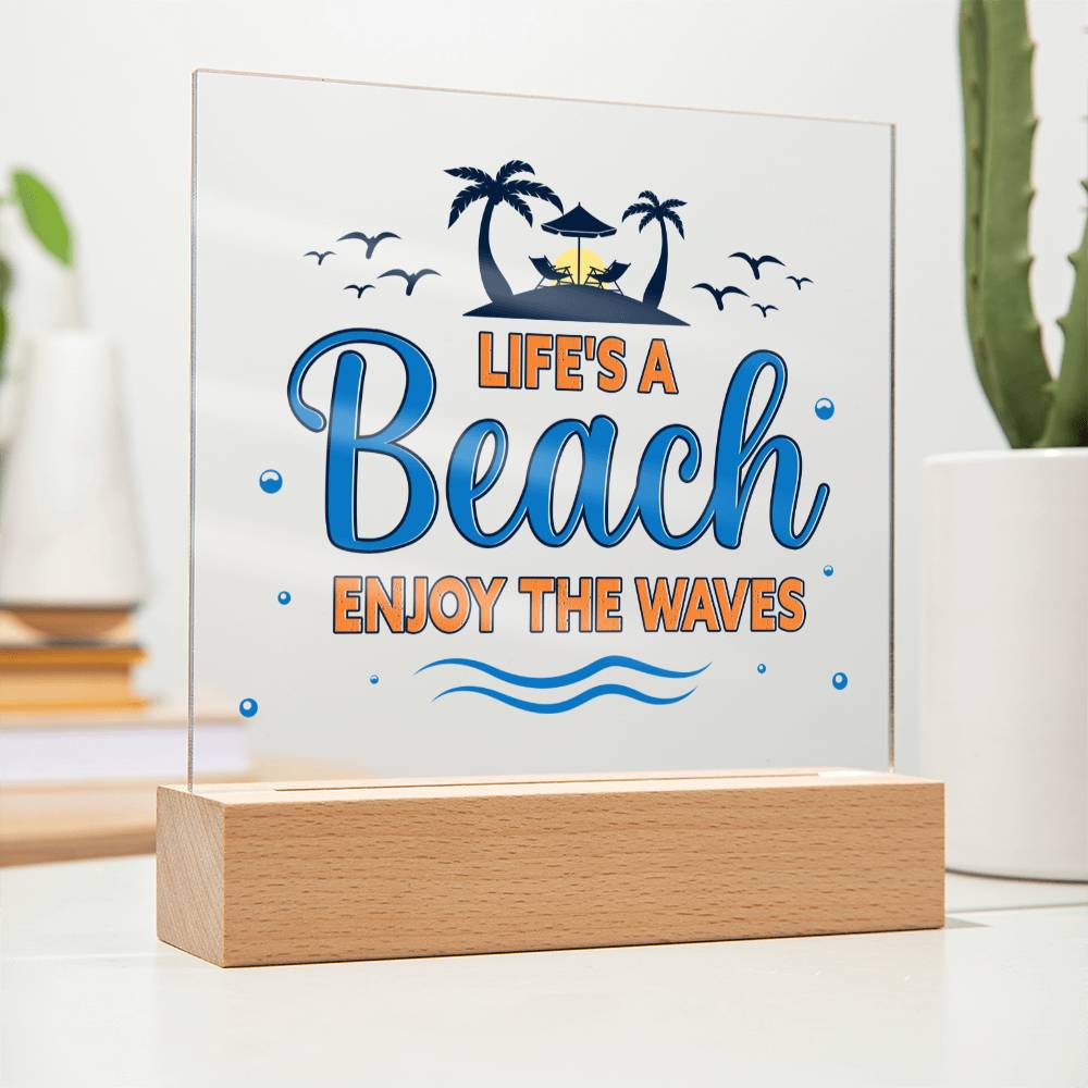 Life's a Beach enjoy the waves - Square Acrylic Plaque