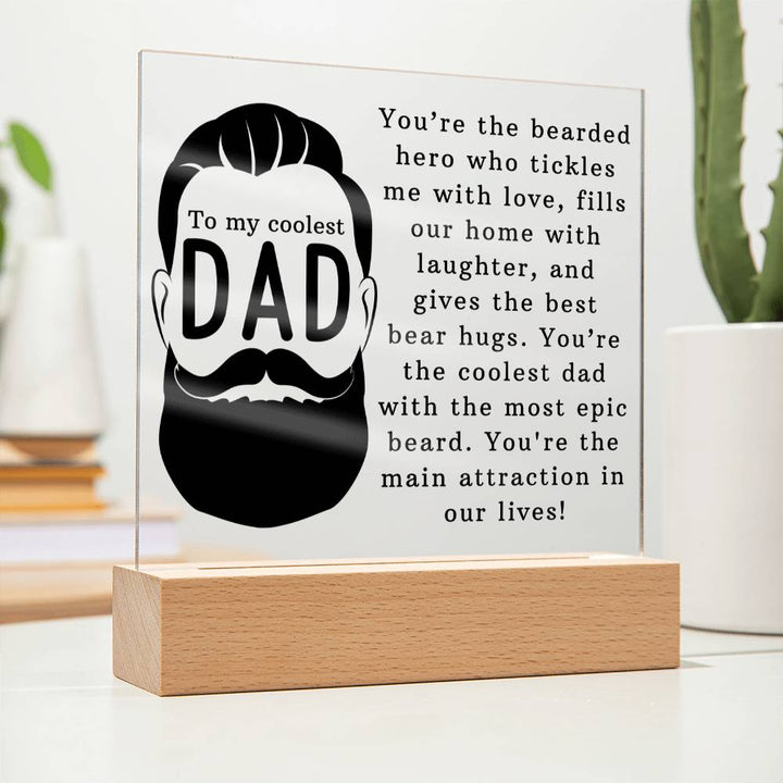 To My Coolest Dad | You're the coolest dad with the most epic beard - Square Acrylic Plaque