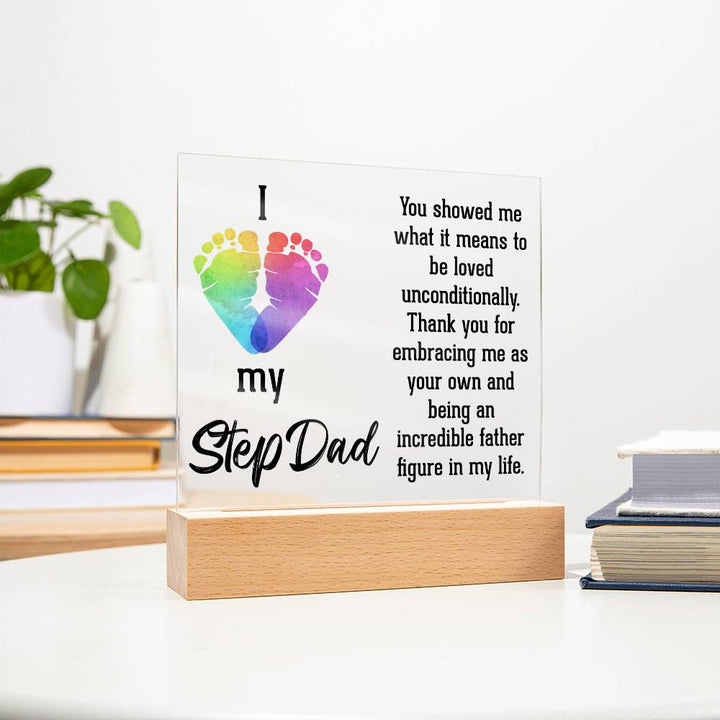 I Love My Stepdad | Thank you for embracing me as your own and being an incredible father figure in my life - Square Acrylic Plaque