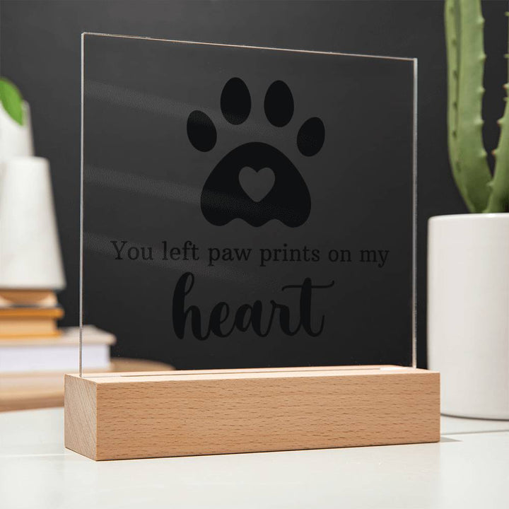 You left paw prints on my heart - Square Acrylic Plaque