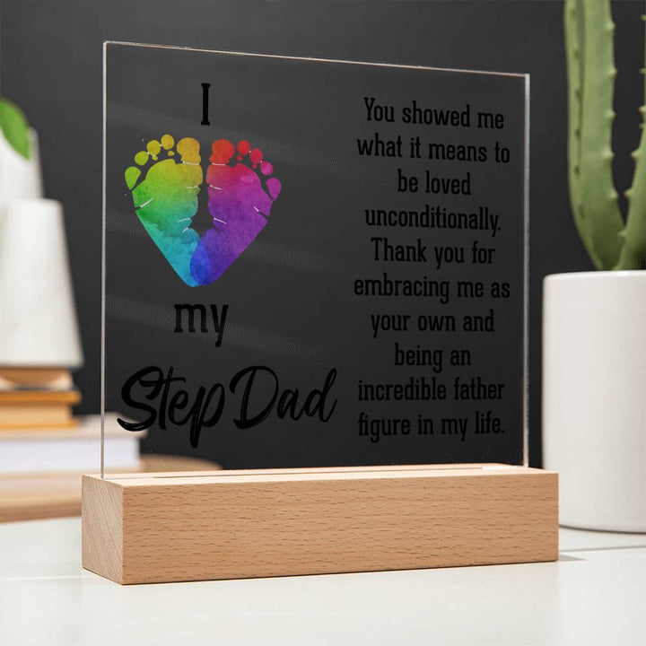 I Love My Stepdad | Thank you for embracing me as your own and being an incredible father figure in my life - Square Acrylic Plaque