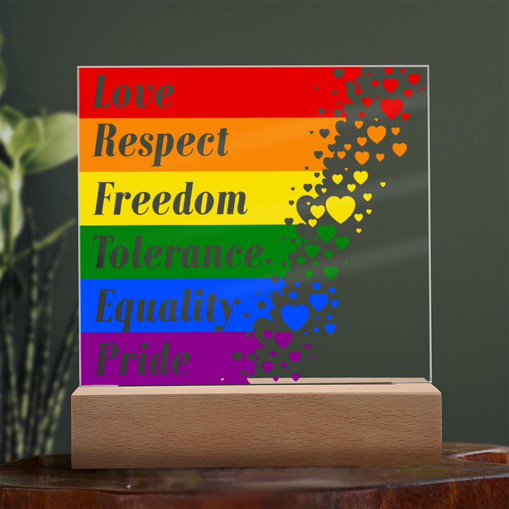 Love, Respect, Freedom, Tolerance, Equality, Pride - Square Acrylic Plaque