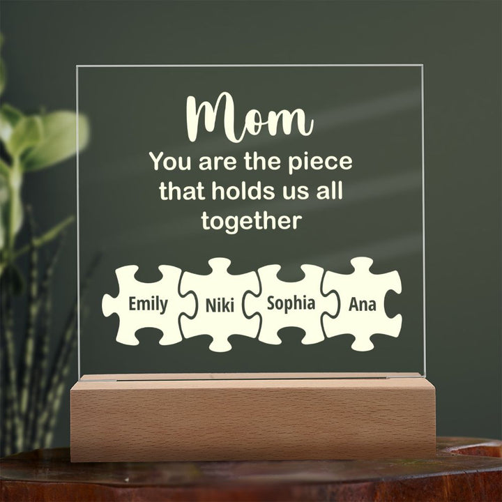 Mom | You are the piece that holds that us  all together - Square Acrylic Plaque