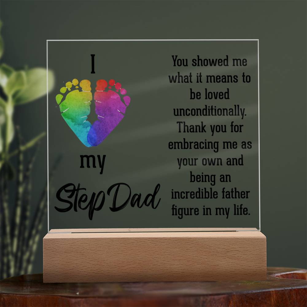 I Love My Stepdad | Thank you for embracing me as your own and being an incredible father figure in my life - Square Acrylic Plaque