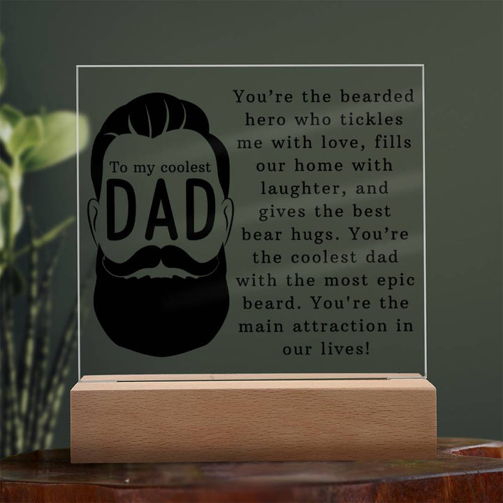 To My Coolest Dad | You're the coolest dad with the most epic beard - Square Acrylic Plaque