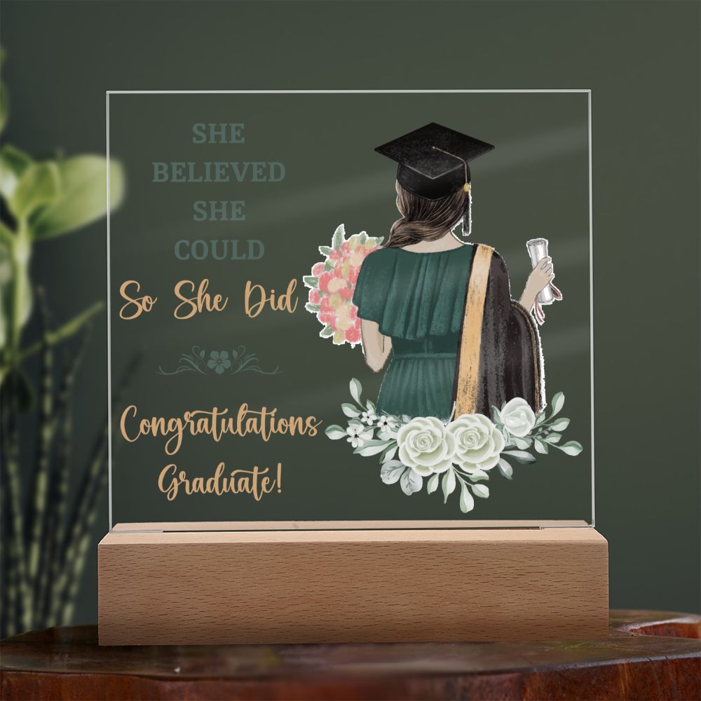 She Believed She Could, So She Did, Congratulations Graduate! - Square Acrylic Plaque