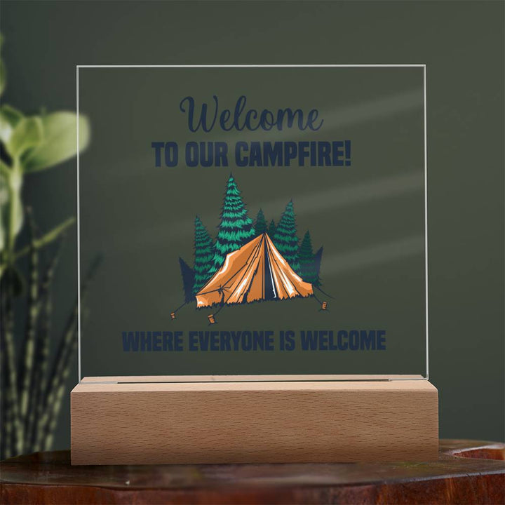 Welcome to our Campfire! Where everyone is Welcome - Square Acrylic Plaque