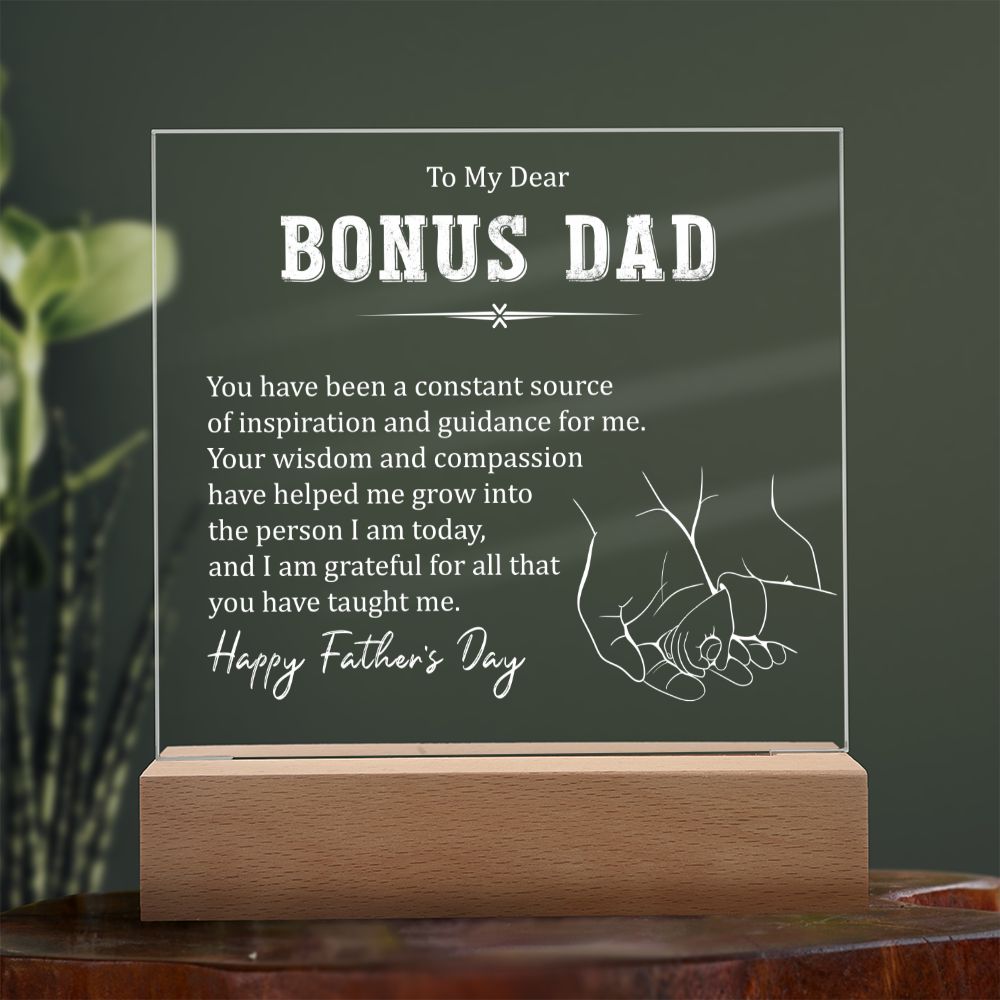 To My Bonus Dad | You have been a constant source of inspiration and guidance for me - Square Acrylic Plaque