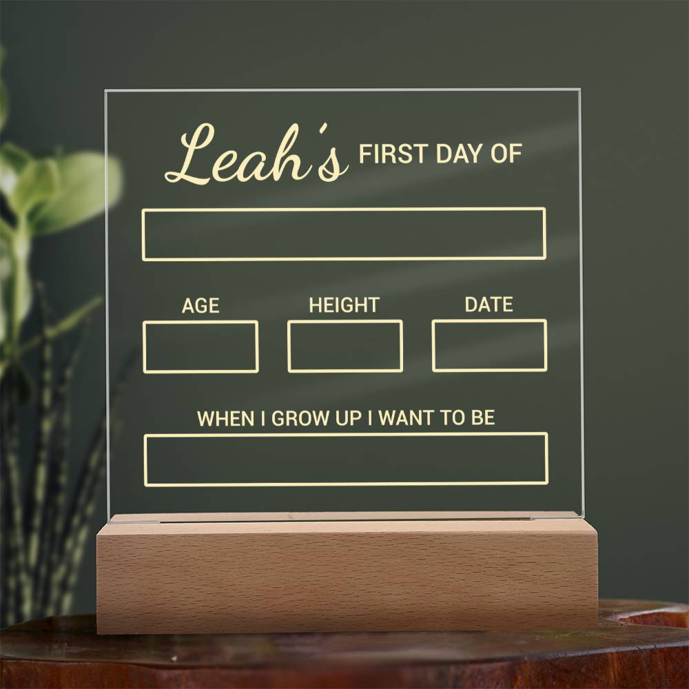 Kids | Leah's First Day of - Square Acrylic Plaque