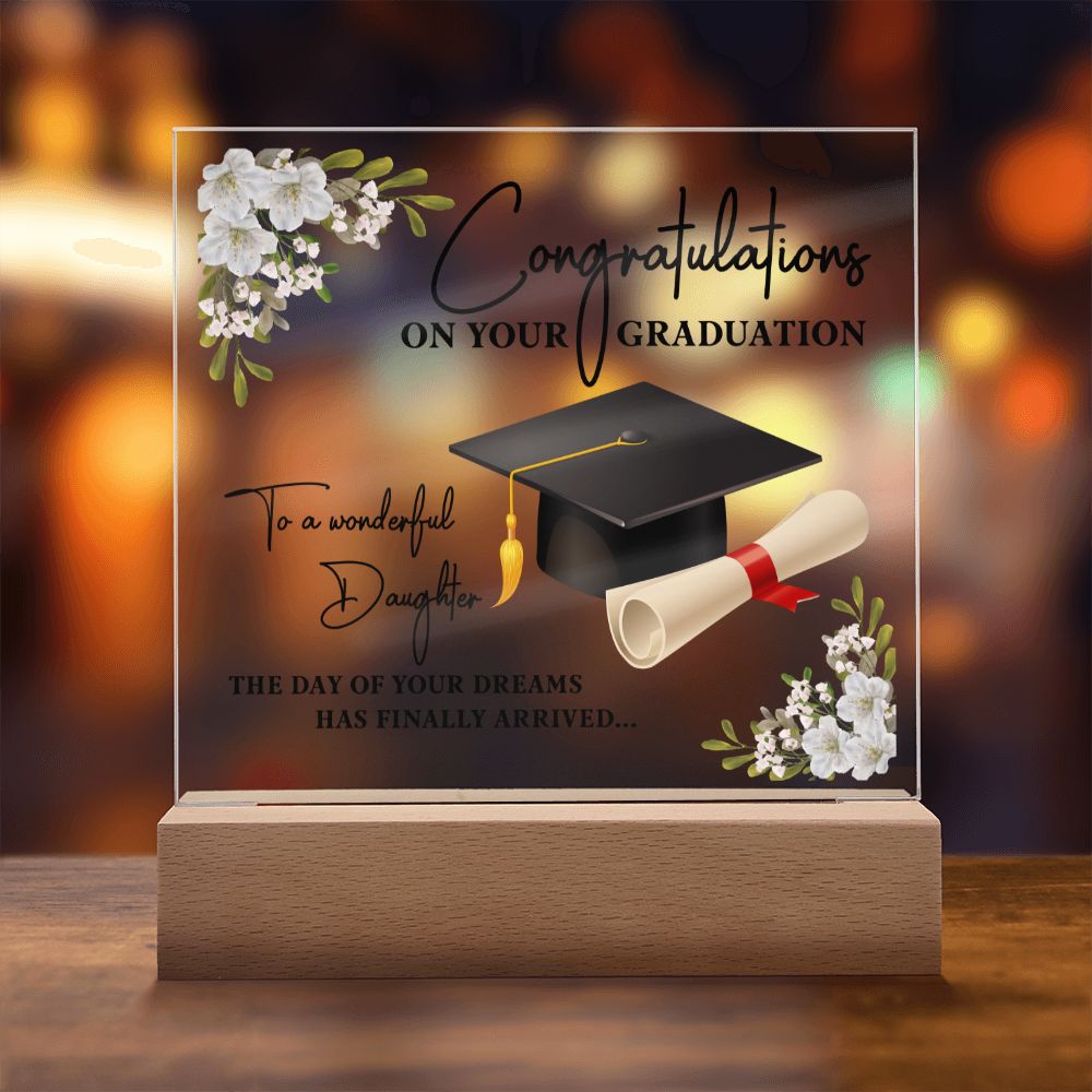 To A Wonderful Daughter | The Day of Your Dreams has finally arrived - Square Acrylic Plaque