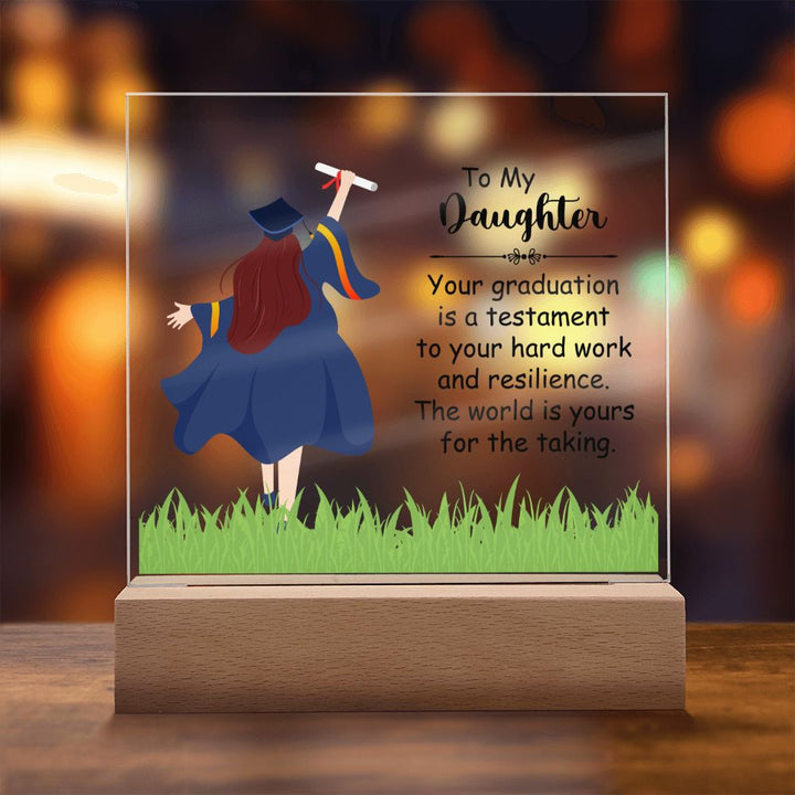 To My Daughter | Your graduation is a testament to your hard work and resilience - Square Acrylic Plaque