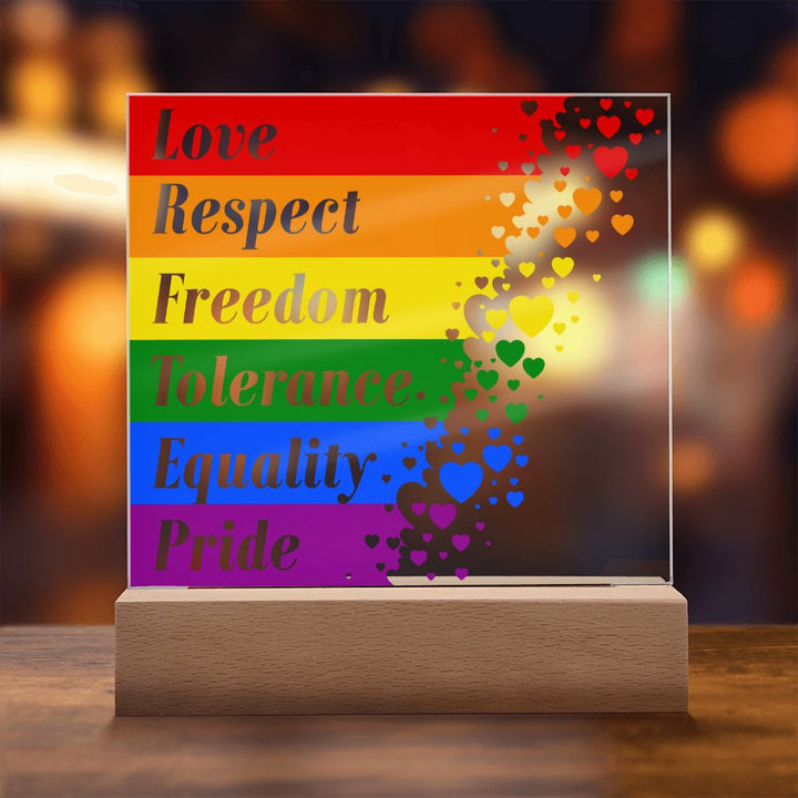 Love, Respect, Freedom, Tolerance, Equality, Pride - Square Acrylic Plaque