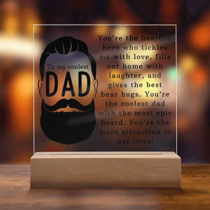 To My Coolest Dad | You're the coolest dad with the most epic beard - Square Acrylic Plaque