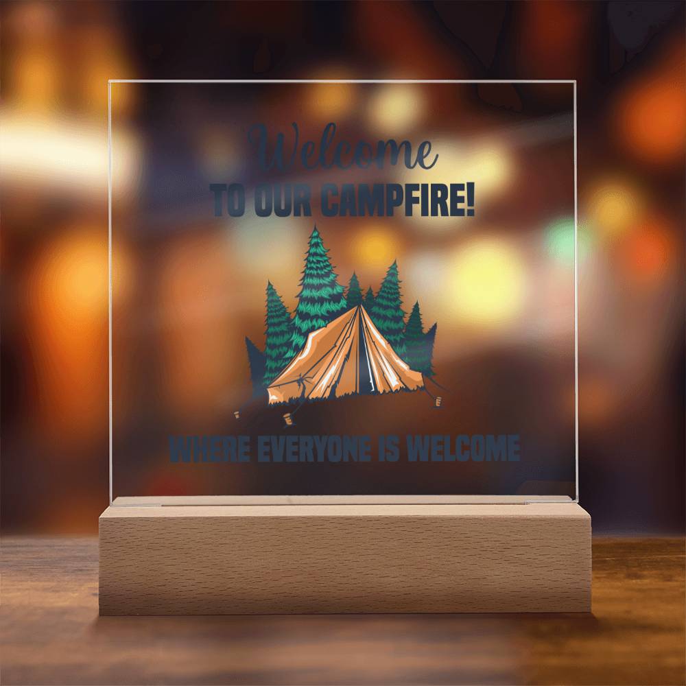 Welcome to our Campfire! Where everyone is Welcome - Square Acrylic Plaque