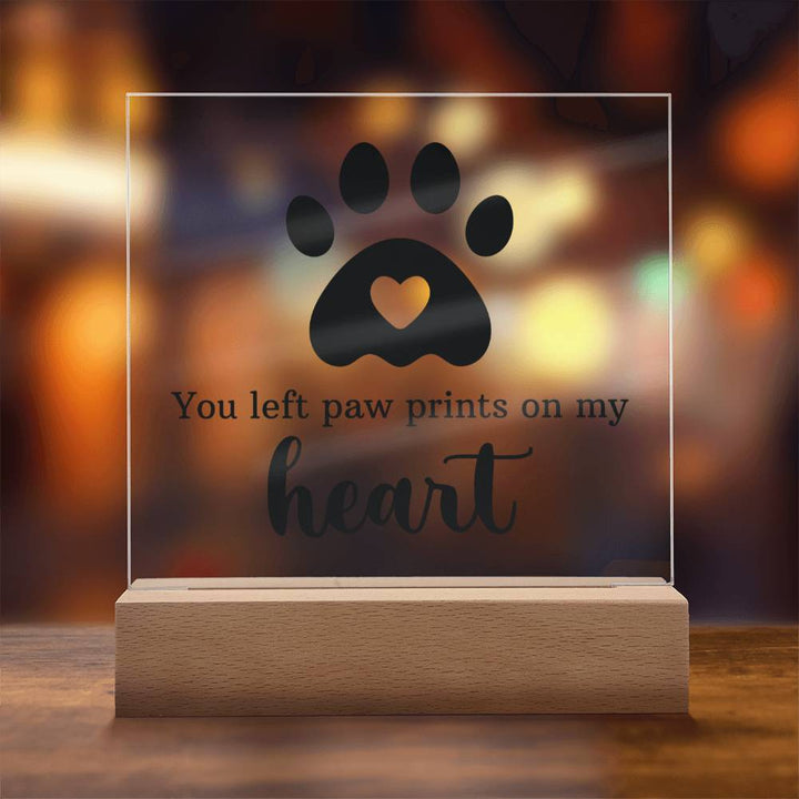 You left paw prints on my heart - Square Acrylic Plaque