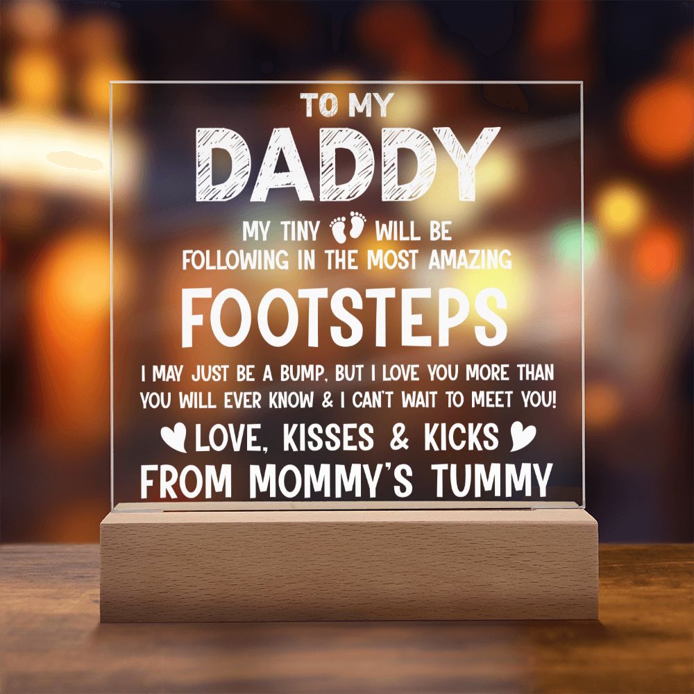 To My Daddy | I may be just a bump, but I love you more than you will ever know - Square Acrylic Plaque