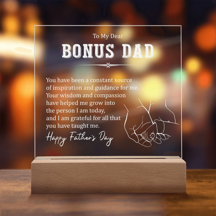 To My Bonus Dad | You have been a constant source of inspiration and guidance for me - Square Acrylic Plaque