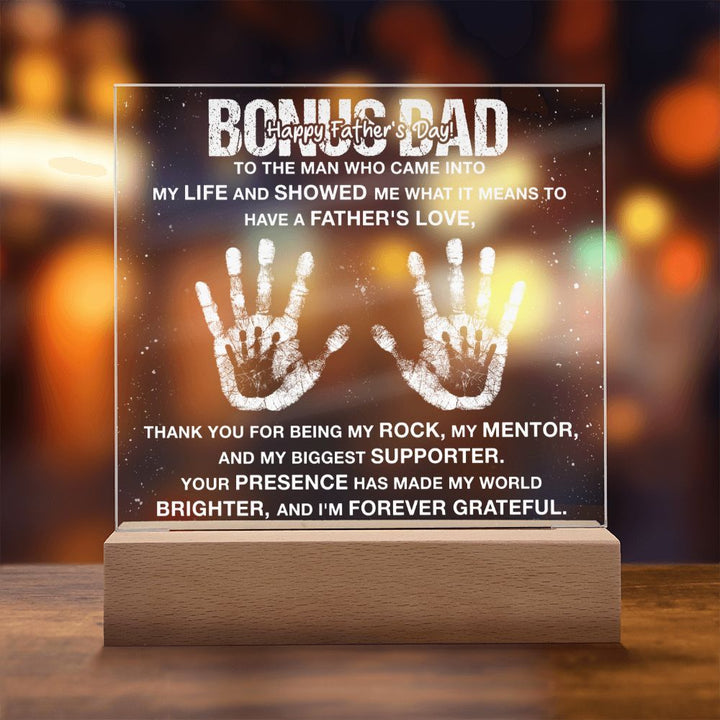 Happy Father's Day | To the Man who came into My Life and Showed Me what it means to have a Father's Love. - Square Acrylic Plaque