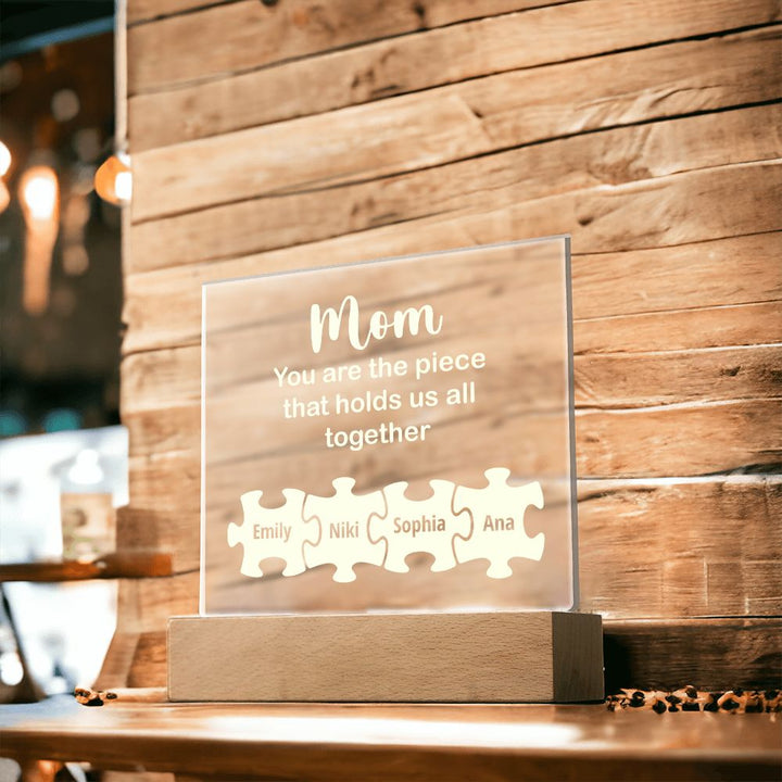 Mom | You are the piece that holds that us  all together - Square Acrylic Plaque