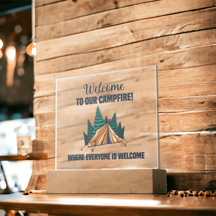 Welcome to our Campfire! Where everyone is Welcome - Square Acrylic Plaque