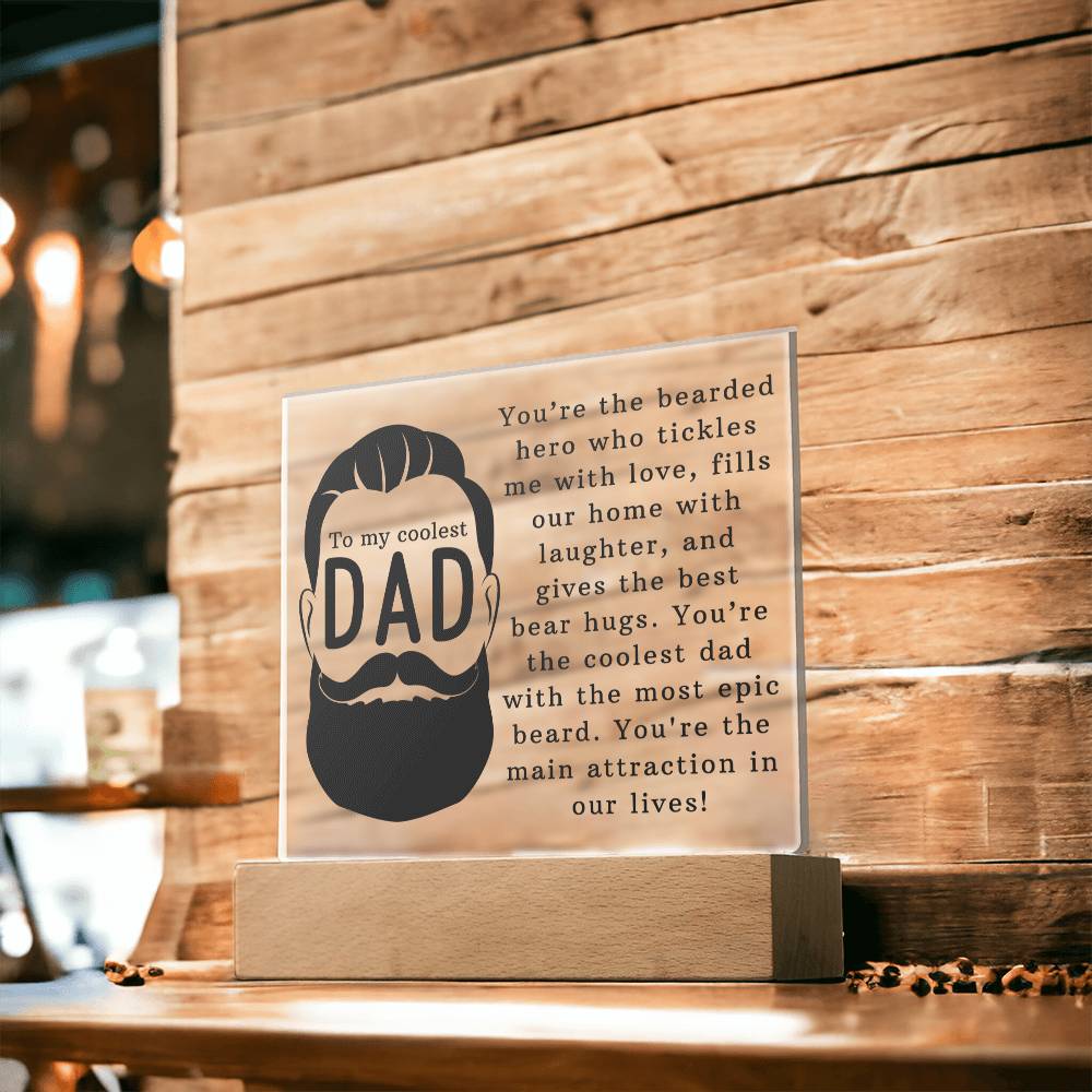 To My Coolest Dad | You're the coolest dad with the most epic beard - Square Acrylic Plaque